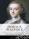 Horace Walpole – The Major Collection. E-book. Formato EPUB ebook