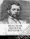 Hjalmar Hjorth Boyesen – The Major Collection. E-book. Formato EPUB ebook