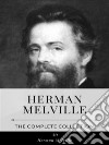 Herman Melville – The Complete Collection. E-book. Formato EPUB ebook