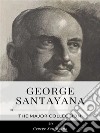 George Santayana – The Major Collection. E-book. Formato EPUB ebook
