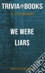 We Were Liars by E. Lockhart (Trivia-On-Books). E-book. Formato EPUB ebook