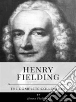 Henry Fielding – The Complete Collection. E-book. Formato EPUB ebook