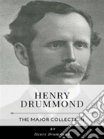 Henry Drummond – The Major Collection. E-book. Formato EPUB ebook