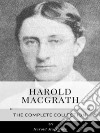 Harold MacGrath – The Complete Collection. E-book. Formato EPUB ebook