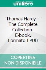 Thomas Hardy – The Complete Collection. E-book. Formato EPUB ebook