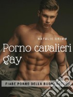 Porno cavalieri gay. E-book. Formato Mobipocket