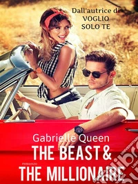 The Beast & the Millionaire. E-book. Formato EPUB ebook