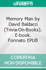 Memory Man by David Baldacci (Trivia-On-Books). E-book. Formato EPUB ebook di Trivion Books