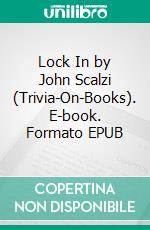 Lock In by John Scalzi (Trivia-On-Books). E-book. Formato EPUB ebook di Trivion Books