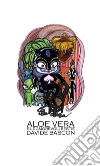 Aloe Vera e le amorevoli bestie. E-book. Formato EPUB ebook di DAVIDE BASCON