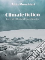 Climate fiction : Racconti di fantaclima . E-book. Formato EPUB ebook