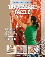 Tappezzare facileRivestire le pareti con carta da parati e tessuti. E-book. Formato EPUB ebook