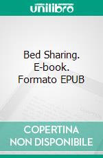 Bed Sharing. E-book. Formato EPUB ebook