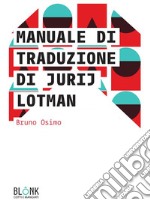 Manuale di traduzione di Jurij Lotman. E-book. Formato Mobipocket ebook