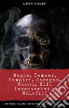 Magia, Demoni, Vampiri, Streghe, Gnomi, Elfi, incantesimi e malefici. E-book. Formato EPUB ebook