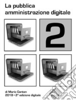 La pubblica amministrazione digitale 2. E-book. Formato EPUB ebook