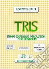 TrisEnsemble percussion for 3-4-7 beginners. E-book. Formato PDF ebook