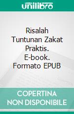 Risalah Tuntunan Zakat Praktis. E-book. Formato PDF ebook di Muhammad Vandestra