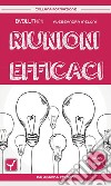 Riunioni efficaci. E-book. Formato EPUB ebook