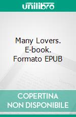 Many Lovers. E-book. Formato EPUB ebook