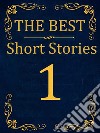 The Best Short Stories - 1Best Authors - Best stories. E-book. Formato EPUB ebook