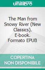 The Man from Snowy River (New Classics). E-book. Formato EPUB ebook di A. B. Paterson