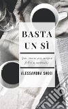 Basta un sì. E-book. Formato EPUB ebook