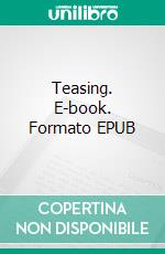 Teasing. E-book. Formato EPUB ebook