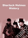 Sherlock Holmes History. E-book. Formato EPUB ebook
