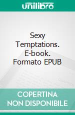 Sexy Temptations. E-book. Formato EPUB ebook di George Willson