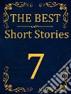 The Best Short Stories - 7Best Authors - Best stories. E-book. Formato EPUB ebook