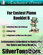 Enchanted Ivories For Easiest Piano Booklet B. E-book. Formato EPUB ebook