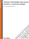 Sistema informativo del lavoro sociale e nuove tecnologie: Tesi di Laurea Magistrale in Sociologia della salute. E-book. Formato EPUB ebook di Sabrina Paola Banzato