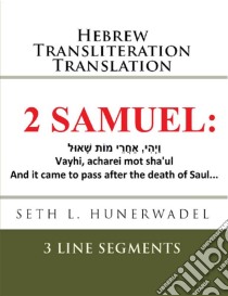 2 SamuelHebrew Transliteration Translation. E-book. Formato EPUB ebook di Seth L. Hunerwadel