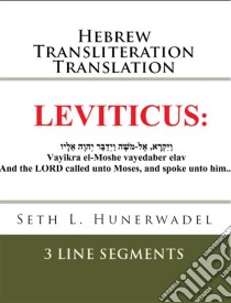 LeviticusHebrew Transliteration Translation. E-book. Formato EPUB ebook di Seth L. Hunerwadel