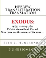 ExodusHebrew Transliteration Translation. E-book. Formato EPUB ebook