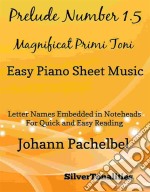 Prelude Number 1.5 Magnificat Primi Toni Easy Piano Sheet Music. E-book. Formato EPUB ebook