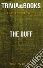 The DUFF by Kody Keplinger (Trivia-On-Books). E-book. Formato EPUB ebook