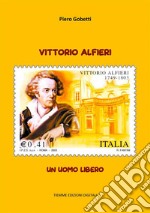 Vittorio AlfieriUn uomo libero. E-book. Formato EPUB ebook