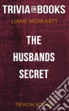 The Husband's Secret by Liane Moriarty (Trivia-On-Books). E-book. Formato EPUB ebook