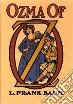 OZMA of OZ - Book 3 in the Books of Oz series. E-book. Formato EPUB