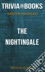 The Nightingale by Kristin Hannah (Trivia-On-Books). E-book. Formato EPUB ebook