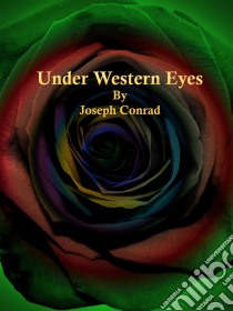 Under Western Eyes. E-book. Formato EPUB ebook di Joseph Conrad