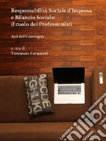 Responsabilità Sociale d’Impresa e Bilancio SocialeIl ruolo dei Professionisti. E-book. Formato EPUB ebook