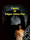 Ligeia. E-book. Formato EPUB ebook di Edgar Allan Poe
