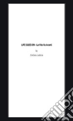 Life Goes On - La vita va avantiTutti abbiamo diritto ad essere felici.... E-book. Formato PDF