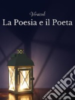 La Poesia e il Poeta. E-book. Formato EPUB ebook