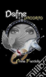 Dafne e l' Unicorno. E-book. Formato PDF