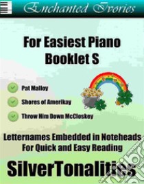 Enchanted Ivories For Easiest Piano Booklet S. E-book. Formato EPUB ebook di Silvertonalities