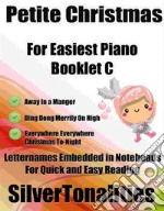 Petite Christmas for Easiest Piano Booklet C. E-book. Formato EPUB ebook